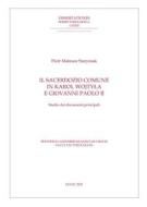 Ebook Il sacerdozio comune in Karol Wojtyla e Giovanni Paolo II di Piotr Mateusz Staryszak edito da EDUSC