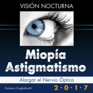 Ebook Miopía y Astigmatismo - Visión nocturna di Gustavo Guglielmotti edito da Gustavo Guglielmotti