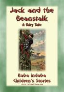 Ebook JACK AND THE BEANSTALK - A Classic Fairy Tale di Anon E. Mouse edito da Abela Publishing