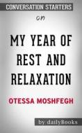 Ebook My Year of Rest and Relaxation: by Ottessa Moshfegh | Conversation Starters di Daily Books edito da Daily Books