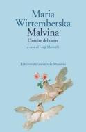 Ebook Malvina di Maria Wirtemberska edito da Marsilio