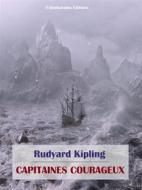 Ebook Capitaines courageux di Rudyard Kipling edito da E-BOOKARAMA