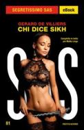 Ebook Chi dice Sikh (Segretissimo SAS) di De Villiers Gerard edito da Mondadori