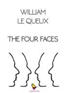 Ebook The four faces di William Le Queux edito da GAEditori
