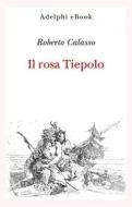 Ebook Il rosa Tiepolo di Roberto Calasso edito da Adelphi