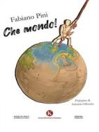 Ebook Che mondo! di Fabiano Pini edito da Kimerik