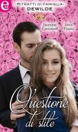Ebook Questione di stile (eLit) di Jasmine Cresswell, Janis Flores edito da HarperCollins Italia