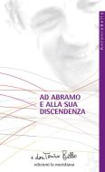 Ebook Ad Abramo e alla sua discendenza. Lettere ai patriarchi di Bello don Tonino edito da edizioni la meridiana