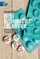 Ebook Pillole di economia civile e del ben vivere di Alessandra Smerilli edito da Ecra - Edizioni del Credito Cooperativo