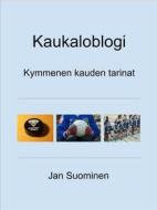 Ebook Kaukaloblogi di Jan Suominen edito da Books on Demand