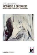 Ebook Inconscio e queerness di Sara Fontanelli edito da Mimesis Edizioni