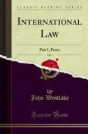 Ebook International Law di John Westlake edito da Forgotten Books