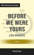 Ebook Summary: "Before We Were Yours: A Novel" by Lisa Wingate | Discussion Prompts di bestof.me edito da bestof.me