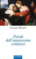 Ebook Parole dell'umanesimo cristiano di Luciano Monari edito da La Scuola