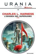 Ebook L'odissea del superuomo (Urania) di Harness Charles L. edito da Mondadori
