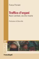 Ebook Traffico d'organi. Nuovi cannibali, vecchie miserie di Franca Porciani edito da Franco Angeli Edizioni