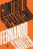 Ebook Contro il separatismo di Fernando Savater edito da Editori Laterza