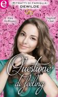 Ebook Questione di feeling (eLit) di Kate Hoffmann, Daphne Clair edito da HarperCollins Italia
