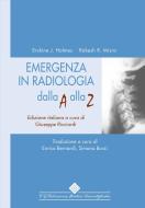 Ebook Emergenza in radiologia dalla A alla Z di Erskine J. Holmes, Rakesh R. Misra edito da CGEMS