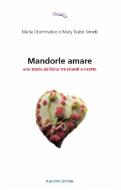 Ebook Mandorle amare di Maria Grammatico, Mary Taylor Simeti edito da Flaccovio Editore