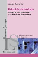 Ebook Il tirocinio universitario. di Jacopo Bernardini edito da Franco Angeli Edizioni
