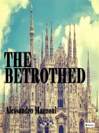 Ebook The Betrothed di Alessandro Manzoni edito da Passerino