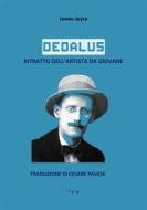 Ebook Dedalus. Ritratto dell'artista da giovane di James Joyce edito da Tiemme Edizioni Digitali