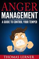 Ebook Anger Management di Thomas Lerner edito da Emma Wilson