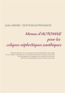 Ebook Menus d&apos;automne pour les coliques néphrétiques xanthiques di Cédric Menard edito da Books on Demand