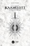 Ebook Explorer Kaamelott di Clément Pélissier edito da Third Editions