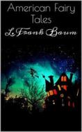 Ebook American Fairy Tales di L. Frank Baum edito da Books on Demand