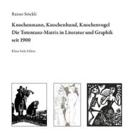 Ebook Knochenmann, Knochenhund, Knochenvogel di Rainer Stöckli edito da Books on Demand