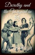 Ebook Dorothy and the Wizard in Oz di L. Frank Baum edito da L. Frank Baum