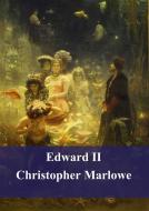 Ebook Edward II di Christopher Marlowe edito da Freeriver Publishing