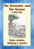 Ebook THE BROWNIES AND THE FARMER - An English tale from Devon di Anon E Mouse edito da Abela Publishing