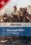 Ebook Storia degli Italiani. Tomo XI di Cesare Cantù edito da E-text