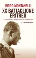 Ebook XX Battaglione eritreo di Montanelli Indro edito da Rizzoli