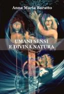Ebook Umani sensi e divina natura di Anna Maria Baratto edito da Edizioni Progetto Cultura 2003