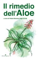 Ebook Il Rimedio dell'Aloe di Padre Romano Zago edito da Editoriale Programma