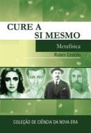 Ebook Cure A Si Mesmo di Rubén Cedeño edito da Editorial Señora Porteña