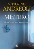 Ebook Mistero di Vittorino Andreoli edito da TS Edizioni