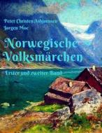 Ebook Norwegische Volksmärchen di Peter Christen Asbjørnsen, Jørgen Moe edito da Books on Demand