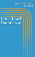Ebook Little Lord Fauntleroy di Frances Hodgson Burnett edito da Paperless