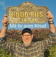 Ebook Mit liv som Knud di Knud Riis edito da Books on Demand