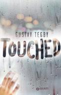 Ebook Touched (Edizione italiana) di Tegby Gustav edito da Giunti