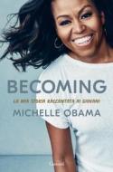 Ebook Becoming. La mia storia raccontata ai giovani di Michelle Obama edito da Garzanti