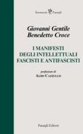 Ebook I manifesti degli intellettuali fascisti e antifascisti di Benedetto Croce, Giovanni Gentile edito da Passigli Editori