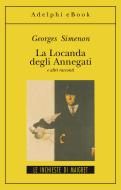 Ebook La Locanda degli Annegati e altri racconti di Georges Simenon edito da Adelphi