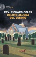 Ebook Delitto all'ora del vespro di Coles Rev. Richard edito da Einaudi