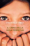 Ebook Il libro della gioia perpetua di Trevi Emanuele edito da BUR